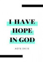 I Have Hope in God: Prayer Journal, Notebook With Prompts, 7x10, Turquoise