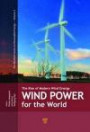 Wind Power for the World: The Rise of Modern Wind Energy (Pan Stanford Series on Renewable Energy)