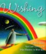 Wishing: Shooting Stars, Four-Leaf Clovers and Other Wonders to Wish upon