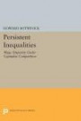 Persistent Inequalities: Wage Disparity under Capitalist Competition (Princeton Legacy Library)