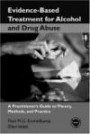 Evidence-Based Treatment for Alcohol and Drug Abuse (Practical Clinical Guidebooks Series)