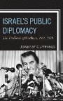 Israel's Public Diplomacy: The Problems of Hasbara, 1966-1975