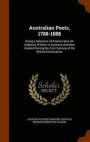 Australian Poets, 1788-1888: Being a Selection of Poems Upon All Subjects, Written in Australia and New Zealand During the First Century of the British Colonization
