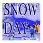 Snow Day: Rhyming Winter Snow filled picture book for kids about a Snow Day complete with Winter Snow Activities
