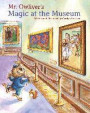 Mr. Owliveras Magic at the Museum