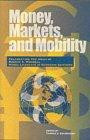 Money, Markets, and Mobility: Celebrating the Ideas of Robert A. Mundell Nobel Laureate in Economic Sciences (John Deutsch Institute for the Study of Economic Policy)