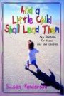 And a Little Child Shall Lead Them: 365 Devotions for Those Who Love Children