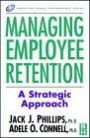 Managing Employee Retention: A Strategic Accountability Approach (Improving Human Performance)