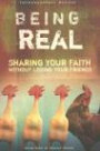 Being Real: Sharing Your Faith Without Losing Your Friends (Undercurrent)