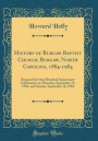 History of Burgaw Baptist Church, Burgaw, North Carolina, 1884-1984