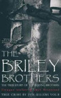 The Briley Brothers: The True Story of The Slaying Brothers: Historical Serial Killers and Murderers
