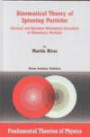 Kinematical Theory of Spinning Particles : Classical and Quantum Mechanical Formalism of Elementary Particles (Fundamental Theories of Physics)