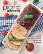 Picnic Recipes: An Easy Picnic Cookbook with Delicious Picnic Recipes and Picnic Ideas