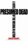 Presumed Dead : A Novel of the Missing in Action