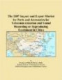 The 2007 Import and Export Market for Parts and Accessories for Telecommunication and Sound Recording or Reproducing Equipment in China