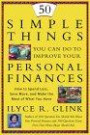 50 Simple Things You Can Do to Improve Your Personal Finances: How to Spend Less, Save More, and Make the Most of What You Have