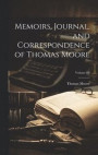 Memoirs, Journal, and Correspondence of Thomas Moore; Volume III