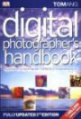 Digital Photographer's Handbook: Third Edition (Digital Photographer's Handbook)