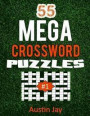 55 Mega Crossword Puzzles: An Easy to Read Special Crosswords Puzzle Book for Adults Brain Exercise on Todays Contemporary Words Volume 1!