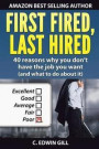 First Fired, Last Hired: 40 reasons why you don't have the job you want (and what to do about it)