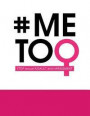 MeToo: Stop Sexual Assault And Harassment Large Notebook (Pink & White)