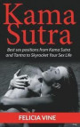 Kama Sutra: Best Sex Positions from Kama Sutra and Tantra to Skyrocket Your Sex Life (Kama Sutra, Sex Positions, How to have Sex