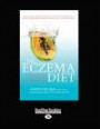 The Eczema Diet: Eczema-Safe Food to Stop the Itch and Prevent Eczema for Life