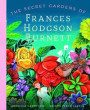 The Secret Gardens of Frances Hodgson Burnett