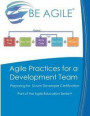 Agile Practices for a Development Team: Preparing for the PSD I Exam