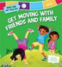 Get Moving with Friends and Family (Move and Get Healthy!)