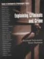 Explaining Criminals and Crime: Essays in Contemporary Criminological Theory