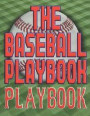 The Baseball Playbook Playbook: 8.5x11 100 Pages Matte Finish Blank Baseball Field Diagram