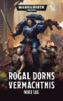 Warhammer 40.000 - Rogal Dorns Vermächtnis