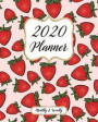 2020 Monthly And Weekly Planner: Calendar, Organizer, Goals and Wish List + More Monthly And Weekly Monday Start, January to December 2020 Strawberry