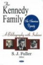 The Kennedy Family an American Dynasty: A Bibliography