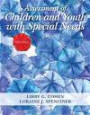 Assessment of Children and Youth with Special Needs, Pearson eText with Loose-Leaf Version -- Access Card Package (5th Edition)