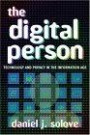 The Digital Person: Technology and Privacy in the Information Age (Ex Machina: Law, Technology and Society S.)