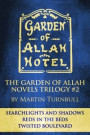 Garden of Allah Novels Trilogy #2 (&quote;Searchlights and Shadows&quote; - &quote;Reds in the Beds&quote; - &quote;Twisted Boulevard&quote;)