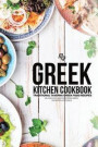 My Greek Kitchen Cookbook: Traditional Taverna Greek Food Recipes - Delicious Dips, Mouthwatering Mezes, and Marvellous Mains