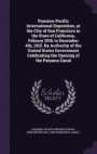 Panama-Pacific International Exposition, at the City of San Francisco in the State of California, Febrary 20th to December 4th, 1915. by Authority of the United States Government Celebrating the