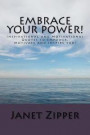 Embrace your Power!: Inspirational and Motivational Quotes to Empower, Motivate and Inspire you!