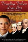 Founding Fathers Know Best: Is the President Leading the Country in the Wrong Direction. The Past Presidents Return to the White House to Counsel on Current Issues