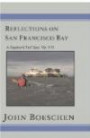 Reflections on San Francisco Bay: A Kayaker's Tall Tales Volume 7: A Kayaker's Tall Tales: