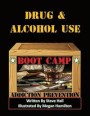 Drug &; Alcohol Use Boot Camp