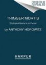 Trigger Mortis: A James Bond Novel (James Bond Novels (Paperback))