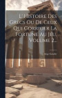 L' Histoire Des Grecs Ou De Ceux Qui Corriger La Fortune Au Jeu, Volume 2