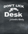 Don't Lick The Desk: Academic Year Lesson Plan - Weekly and Monthly Lesson Plan Book for Teachers - Daily Planner Record Book Notebook And