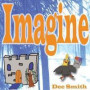 Imagine: A Rhyming picture book for children about imagination and dreams with snow filled Winter scenes