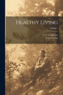 Healthy Living; Volume 1