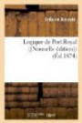 Logique de Port-Royal ([Nouvelle édition]) (Éd.1874)